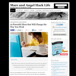 10 Powerful Ideas that Will Change the Way You Work