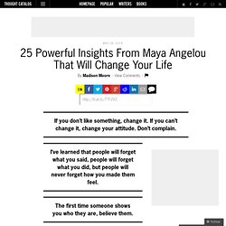 25 Powerful Insights From Maya Angelou That Will Change Your Life