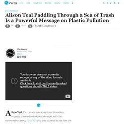Alison Teal's Powerful Message on Plastics