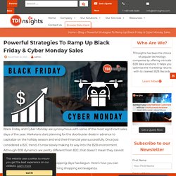 Powerful Strategies To Ramp Up Black Friday & Cyber Monday Sales