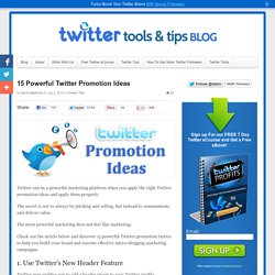 15 Powerful Twitter Promotion Ideas