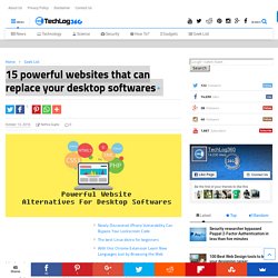 15 powerful websites that can replace your desktop softwares