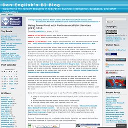 Using PowerPivot with PerformancePoint Services (PPS) 2010 « Dan English's BI Blog