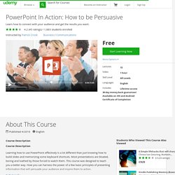 PowerPoint In Action: How to be Persuasive