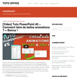 Tuto PowerPoint #5 - Comment faire de belles animations ? + Bonus !