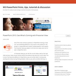 PowerPoint 2013: See What's Coming with Presenter View