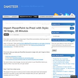 Import PowerPoint to Prezi with Style: 10 Steps, 20 Minutes