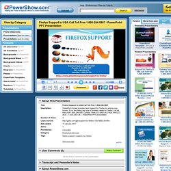 Firefox Support in USA Call Toll Free 1-800-294-5907 PowerPoint presentation