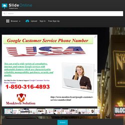 Should I dial at Google Customer Service Phone Number@1-850-316-4893? USA PowerPoint Presentation PPT