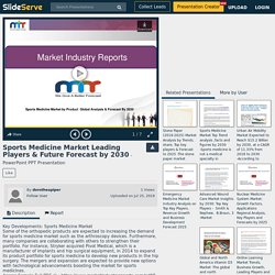 Sports Medicine Market Leading Players & Future Forecast by 2030 PowerPoint Presentation - ID:8394936