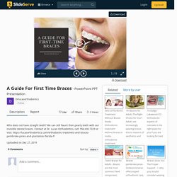 A Guide For First Time Braces