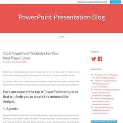 Top 6 PowerPoint Templates For Your Next Presentation – PowerPoint Presentation Blog