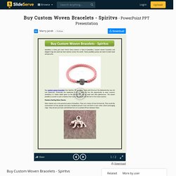 Buy Custom Woven Bracelets - Spiritvs PowerPoint Presentation, free download - ID:9779233