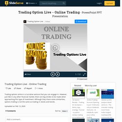 Trading Option Live - Online Trading PowerPoint Presentation, free download - ID:9789120