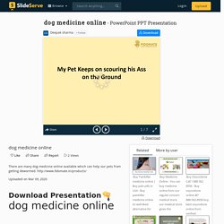 dog medicine online PowerPoint Presentation, free download - ID:9826127