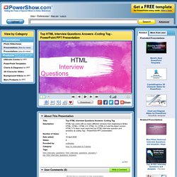 Top HTML Interview Questions Answers -Coding Tag PowerPoint presentation