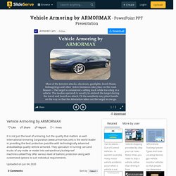 Vehicle Armoring by ARMORMAX