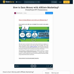 How to Earn Money with Affiliate Marketing? PowerPoint Presentation - ID:9979229