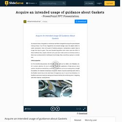 Acquire an intended usage of guidance about Gaskets