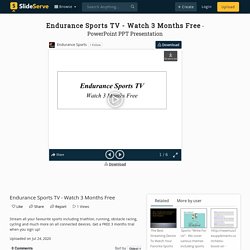 Endurance Sports TV - Watch 3 Months Free