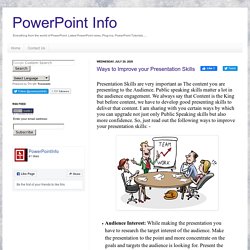 PowerPoint Info: Ways to Improve your Presentation Skills: Latest PowerPoint news, PowerPoint tips, Plug-ins, PowerPoint Tutorials, Software, presentation tools, Add-ins