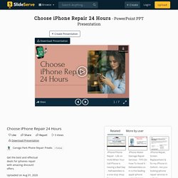Choose iPhone Repair 24 Hours PowerPoint Presentation, free download - ID:10026930