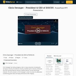 Chris Swonger - CEO of DISCUS
