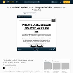 Private label eyelash - Starting your lash biz
