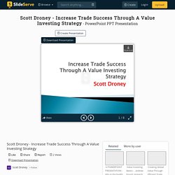 Scott Droney - Increase Trade Success Through A Value Investing Strategy PowerPoint Presentation - ID:10343628
