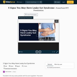 5 Signs You May Have Leaky Gut Syndrome