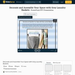 Decorate and Assemble Your Space with Grey Laundry Baskets PowerPoint Presentation - ID:10407770