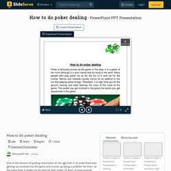 How to do poker dealing