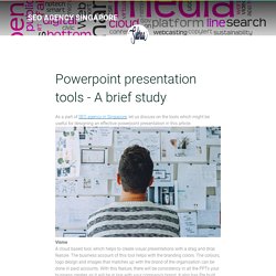 Powerpoint Presentation Tools - A Brief Study