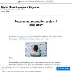 Powerpoint Presentation Tools - A Brief Study