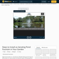 Steps to Install an Aerating Pond Fountain in Your Garden