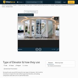Can different types of elevators be available in the market?