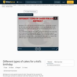 Different types of cakes for a kid’s birthday PowerPoint Presentation - ID:10870362