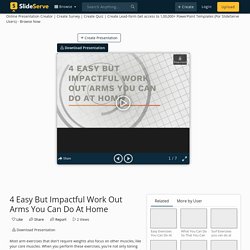 4 Easy But Impactful Work Out Arms You Can Do At Home PowerPoint Presentation - ID:10967692