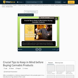Crucial Tips to Keep in Mind before Buying Cannabis Products PowerPoint Presentation - ID:10981613