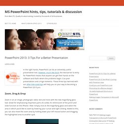 PowerPoint 2013: 3 Tips For a Better Presentation