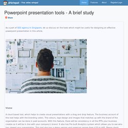 Powerpoint presentation tools - A brief study