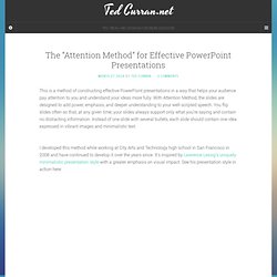 The "Attention Method" for Effective PowerPoint Presentations - Ted Curran.net