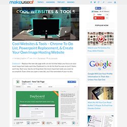 Cool Websites & Tools - Chrome To-Do List, Powerpoint Replacement, & Create Your Own Image Hosting Website