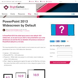 PowerPoint 2013 Widescreen by Default