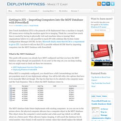 Getting to ZTI - Importing Computers into the MDT Database with PowerShell - DeployHappiness