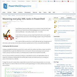 Mastering everyday XML tasks in PowerShell