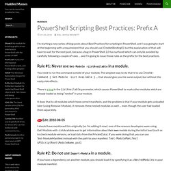 Huddled Masses » Blog Archive » PowerShell Scripting Best Practices: Prefix A