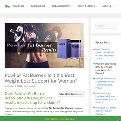 Powher Fat Burner Before and After User Review and Pictures