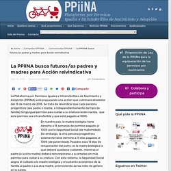 La PPiiNA busca futuros padres y madres para Acción