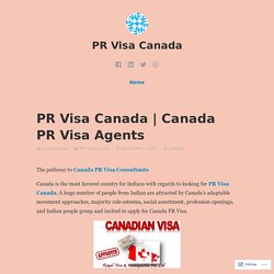 Canada PR Visa Agents – PR Visa Canada